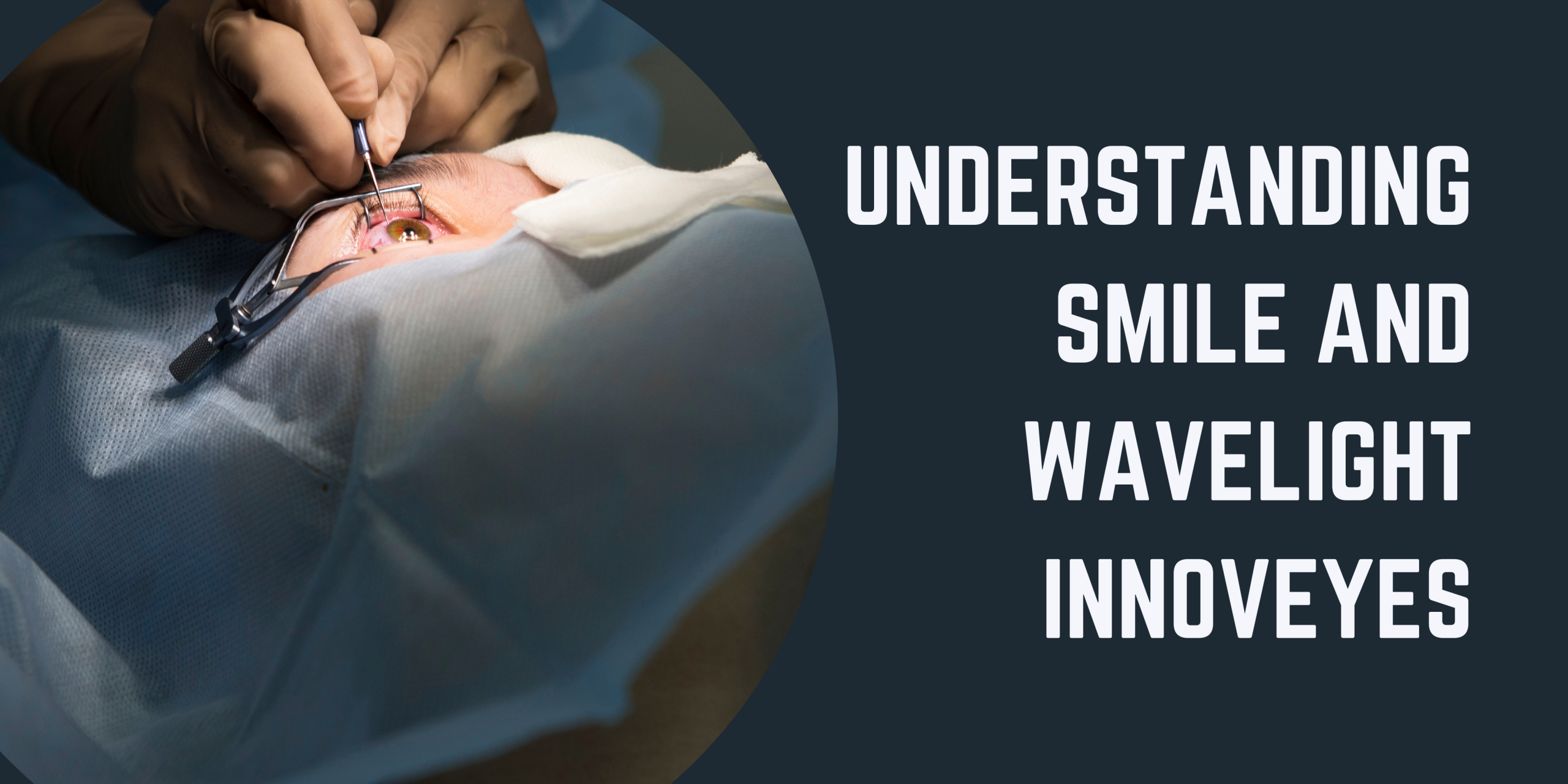 Smile and wavelight innoveyes